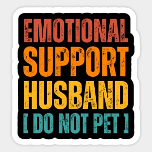 Emotional-Support-Husband-Do-Not-Pet Sticker